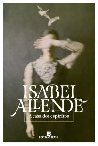 Recomendação de leitura: A Casa dos Espíritos, de Isabel Allende