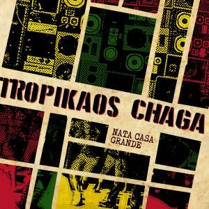 'Nata Casa Grande' é o novo single da Tropikaos Chaga