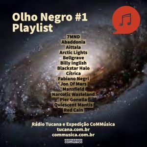 Cartaz da playlist Olho negro 1, com imagem da galáxia e nomes das bandas.
