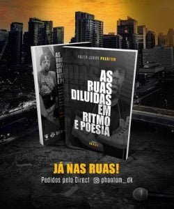 Phantom e As Ruas Diluídas em Ritmo e Poesia