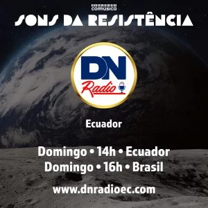 Sons da Resistência DN Radio Ecuador